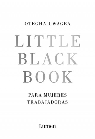 Kniha LITTLE BLACK BOOK PARA MUJERES TRABAJADORAS OTEGHA UWAGBA