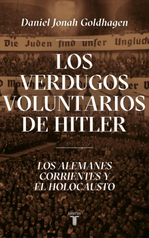 Kniha LOS VERDUGOS VOLUNTARIOS DE HITLER DANIEL JONAH GOLDHAGEN