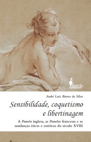 Βιβλίο Sensibilidade, coquetismo e libertinagem ANDRE LUIZ BARROS DA SILVA