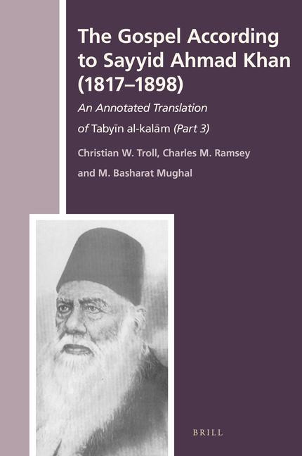 Könyv The Gospel According to Sayyid Ahmad Khan (1817-1898): An Annotated Translation of Taby&#299;n Al-Kal&#257;m (Part 3) Charles M. Ramsey