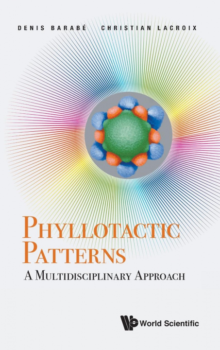 Knjiga Phyllotactic Patterns: A Multidisciplinary Approach Christian R. LaCroix