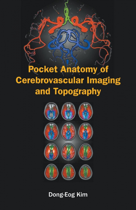 Kniha Pocket Anatomy Of Cerebrovascular Imaging And Topography Oh Young Bang