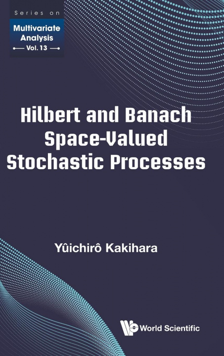Könyv Hilbert And Banach Space-valued Stochastic Processes 