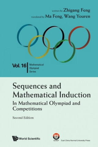 Kniha Sequences And Mathematical Induction:in Mathematical Olympiad And Competitions (2nd Edition) Feng Ma