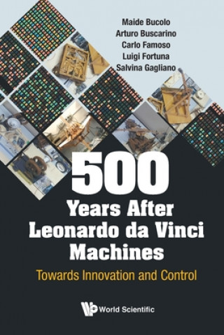 Könyv 500 Years After Leonardo Da Vinci Machines: Towards Innovation And Control Arturo Buscarino