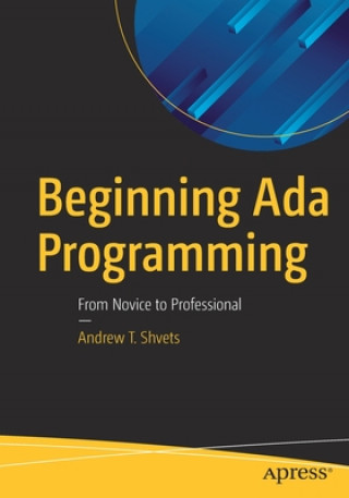 Carte Beginning Ada Programming Andrew T. Shvets