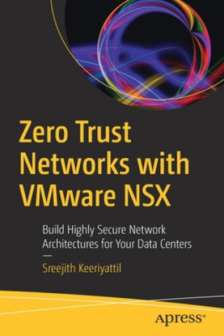 Книга Zero Trust Networks with VMware NSX Sreejith Keeriyattil