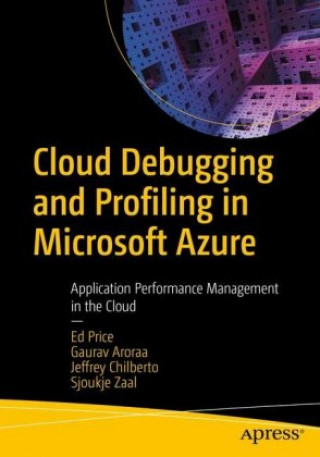 Kniha Cloud Debugging and Profiling in Microsoft Azure Ed Price