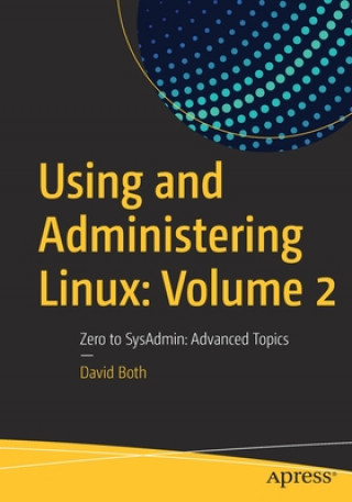 Книга Using and Administering Linux: Volume 2 David Both