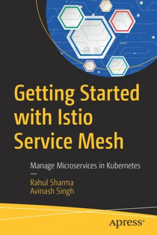 Kniha Getting Started with Istio Service Mesh Rahul Sharma