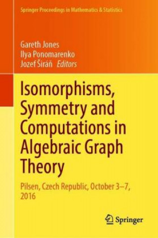Könyv Isomorphisms, Symmetry and Computations in Algebraic Graph Theory Gareth Jones