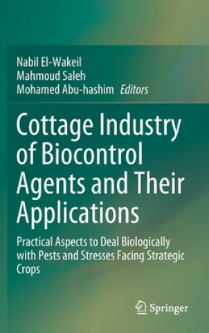 Kniha Cottage Industry of Biocontrol Agents and Their Applications Nabil El-Wakeil