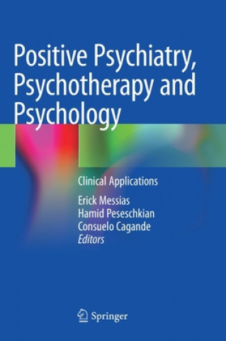Könyv Positive Psychiatry, Psychotherapy and Psychology Erick Messias