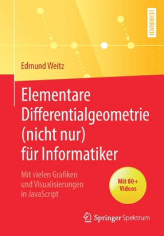 Książka Elementare Differentialgeometrie (Nicht Nur) Fur Informatiker Edmund Weitz