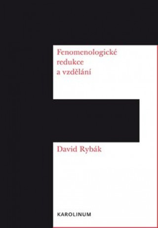 Книга Fenomenologické redukce a vzdělání David Rybák