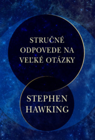Książka Stručné odpovede na veľké otázky Stephen Hawking