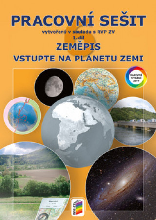 Книга Zeměpis 6 1. díl Vstupte na planetu Zemi Pracovní sešit 