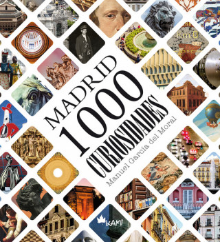 Könyv MADRID 1000 CURIOSIDADES MANUAL GARCIA DEL MORAL