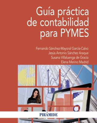 Книга GUÍA PRÁCTICA DE CONTABILIDAD PARA PYMES FERNANDO SANCHEZ-MAYORAL GARCIA-CALVO