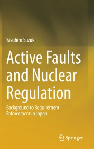 Kniha Active Faults and Nuclear Regulation Yasuhiro Suzuki