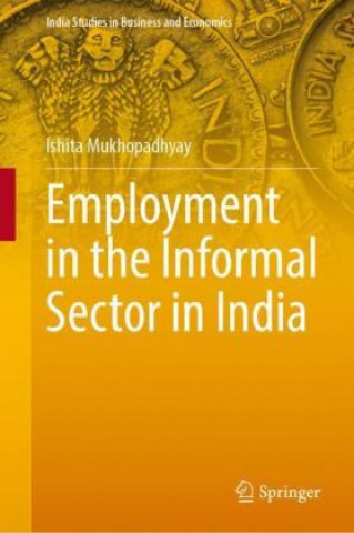 Carte Employment in the Informal Sector in India Ishita Mukhopadhyay
