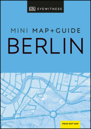 Kniha DK Eyewitness Berlin Mini Map and Guide 