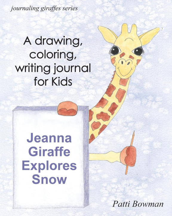 Kniha Jeanna Giraffe Explores Snow 