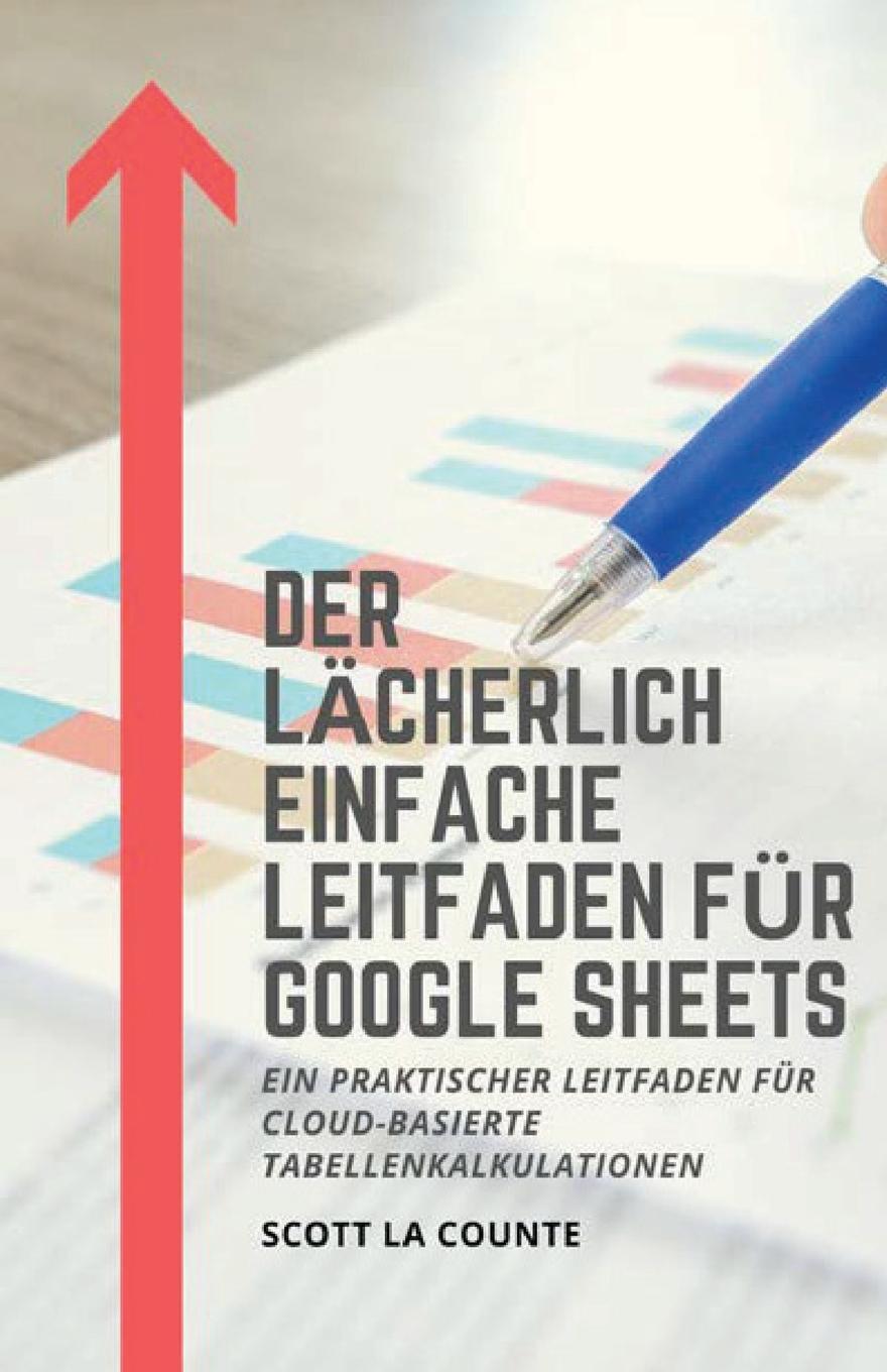 Книга Der lacherlich einfache Leitfaden fur Google Sheets 