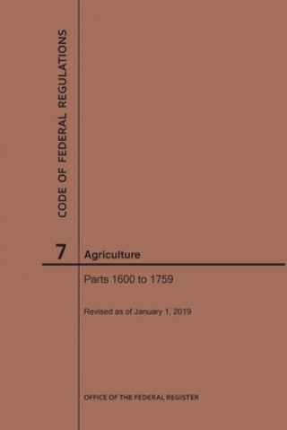 Kniha Code of Federal Regulations Title 7, Agriculture, Parts 1600-1759, 2019 