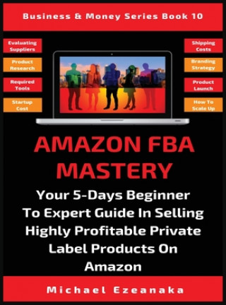 Книга Amazon FBA Mastery Michael Ezeanaka