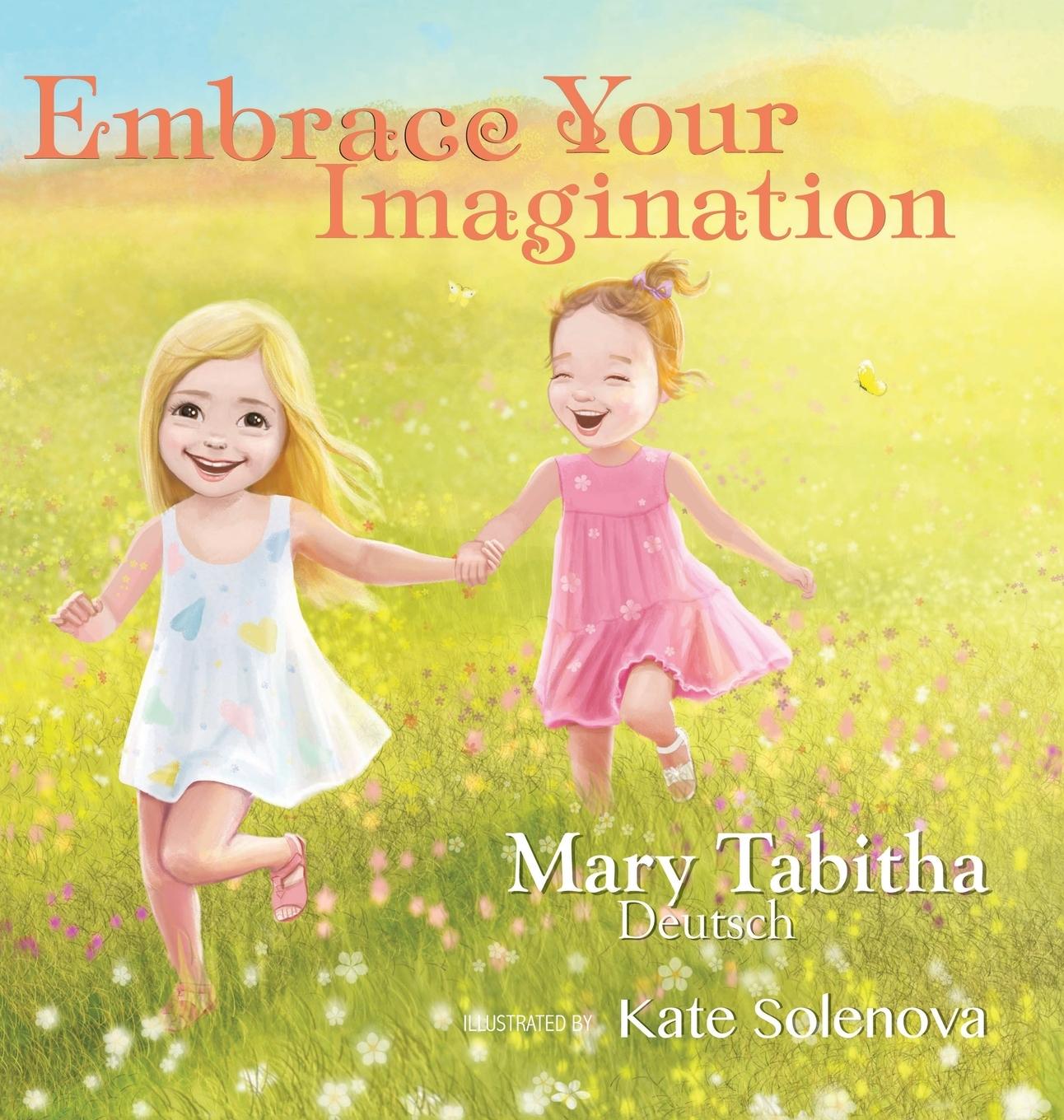 Libro Embrace Your Imagination Mary Tabitha Deutsch