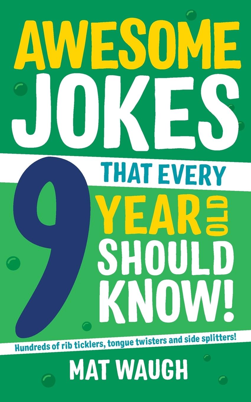 Kniha Awesome Jokes That Every 9 Year Old Should Know! 