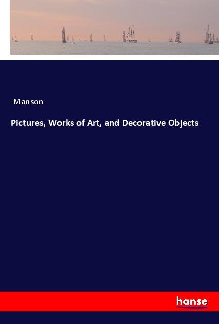 Книга Pictures, Works of Art, and Decorative Objects 