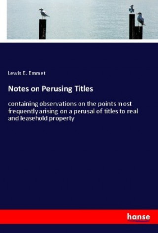 Knjiga Notes on Perusing Titles Lewis E. Emmet