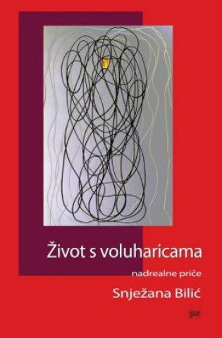 Kniha Zivot's voluharicama Ana Bilic