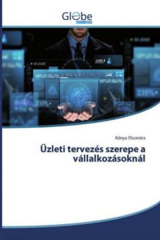 Book Üzleti tervezés szerepe a vállalkozásoknál 