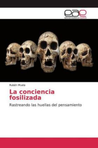 Βιβλίο La conciencia fosilizada Rubén Muela