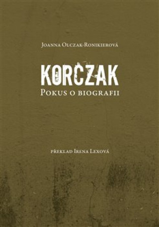 Book Korczak Joanna Olczak-Ronikierová