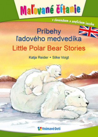 Könyv Príbehy ľadového medvedíka, Little Polar Bear Stories autorov Kolektív