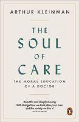 Könyv Soul of Care Arthur Kleinman