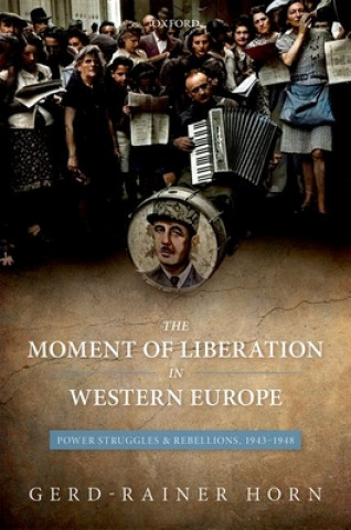 Kniha Moment of Liberation in Western Europe Horn