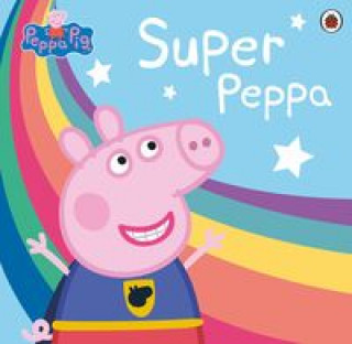 Kniha Peppa Pig: Super Peppa! Peppa Pig