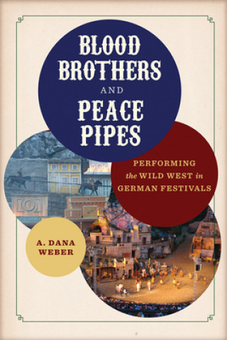 Carte Blood Brothers and Peace Pipes A. Dana Weber