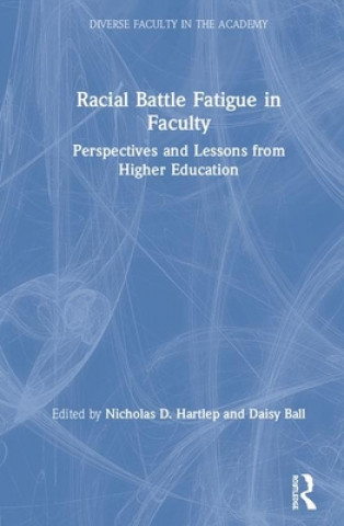 Kniha Racial Battle Fatigue in Faculty 
