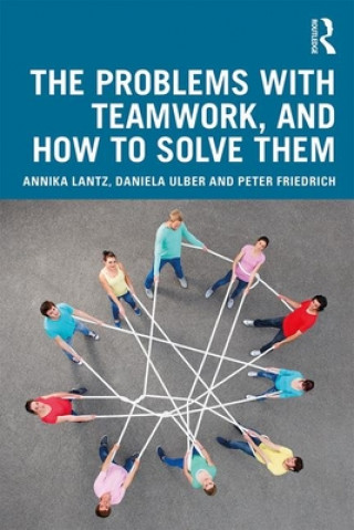 Carte Problems with Teamwork, and How to Solve Them Annika Lantz Friedrich