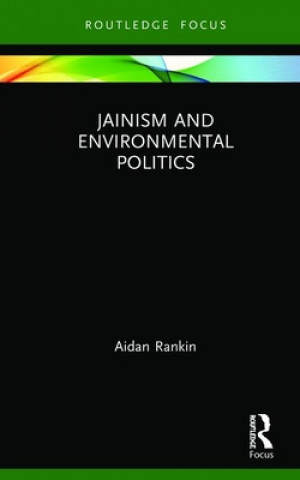 Carte Jainism and Environmental Politics Aidan Rankin