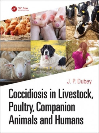 Kniha Coccidiosis in Livestock, Poultry, Companion Animals, and Humans 