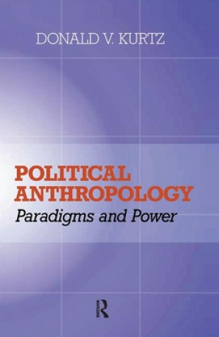 Knjiga Political Anthropology Donald V. Kurtz