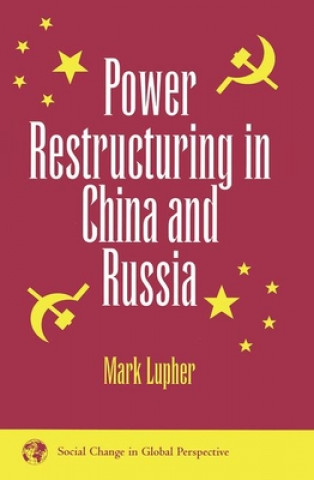 Carte Power Restructuring In China And Russia Mark Lupher