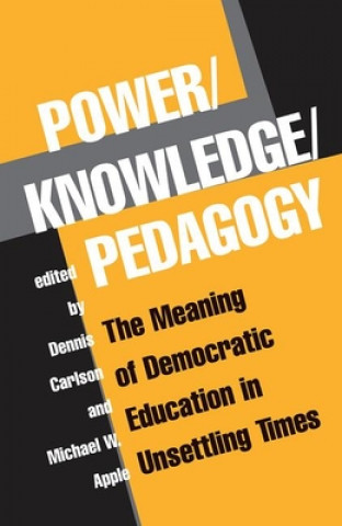 Książka Power/Knowledge/Pedagogy Dennis Carlson